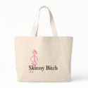 Skinny Bitch bags by TeeZazzle Skinny Bitch bags