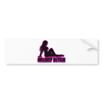 Skinny Bitch Bumper Stickers