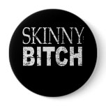 SKINNY BITCH T-shirt buttons