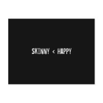 Skinny < happy postcards by funnycustomtshirts Skinny < happy postcards