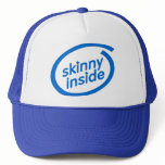 Skinny Inside Trucker Hat