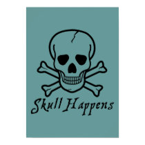 Skull Happens Poster posters