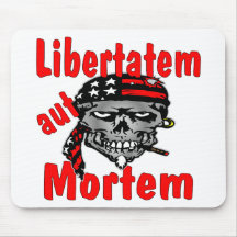 Skull Libertatem aut Mortem (Latin for Liberty or Mousepads