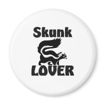 Skunk Lover magnets