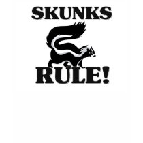 SKUNKS Rule! t-shirts by AnimalShirts SKUNKS Rule! t-shirts