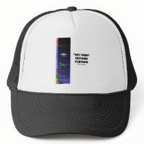 "Sky High" Defined Further (Atmosphere) Trucker Hat