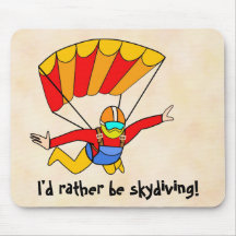 Skydive - I'd rather be skydiving! Mouse Mat