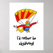 Skydive - I'd rather be skydiving! Print