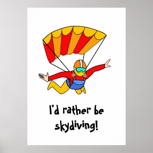 Skydive I'd rather be skydiving! Poster Zazzle