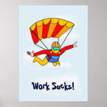 Skydive - Work Sucks! Print