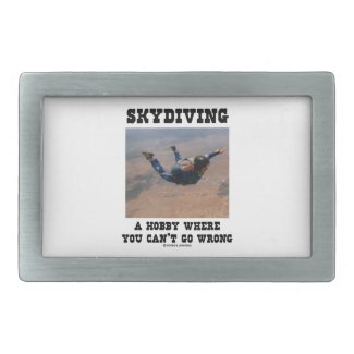 Skydiving A Hobby Where You Can't Go Wrong Belt Buckle
