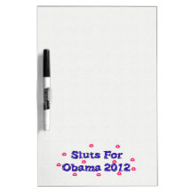 SL*TS FOR OBAMA Dry-Erase BOARD