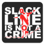 Slack Line Is Not A Crime Sticker