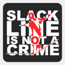 Slack Line Is Not A Crime Sticker