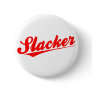 Slacker Gear Pinback Button