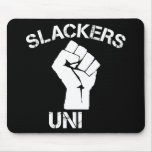 Slackers Unite Mouse Pads