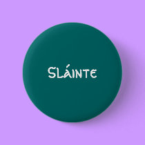 Slainte - button by Horseshoes3 Slainte - button