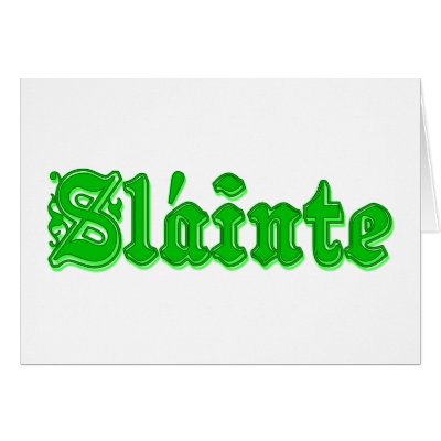 Sláinte Irish Health and Cheers - SLAINTE Card from Zazzle.