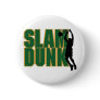 Slam Dunk Basketball Pinback Button