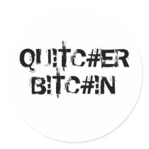 Slang Quit Your Bitching Sticker