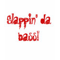Slappin' da bass! t-shirts by sarahw_97 Slappin' da bass! t-shirts