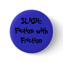 SLASH:Fiction with Friction buttons
