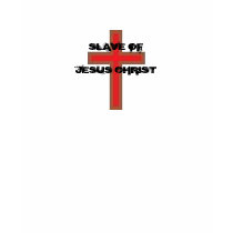 SLAVE OF, JESUS CHRIST t-shirts