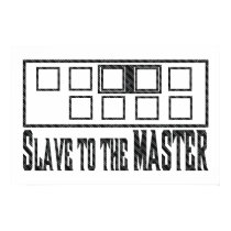 Slave to the Master posters by nakedzealot Slave to the Master posters