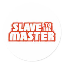 Slave to the Master Stickers