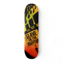 Slave To The Rhythm Skateboard by Madinagoodway Slave To The Rhythm Skateboard