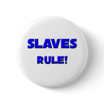 Slaves Rule! buttons