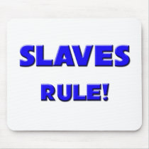 Slaves Rule! mousepads by professions Slaves Rule! mousepads