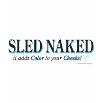 SLED-NAKED t-shirts by snomotease SLED-NAKED t-shirts