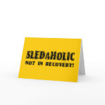 Sledaholic-Not In Recovery Card