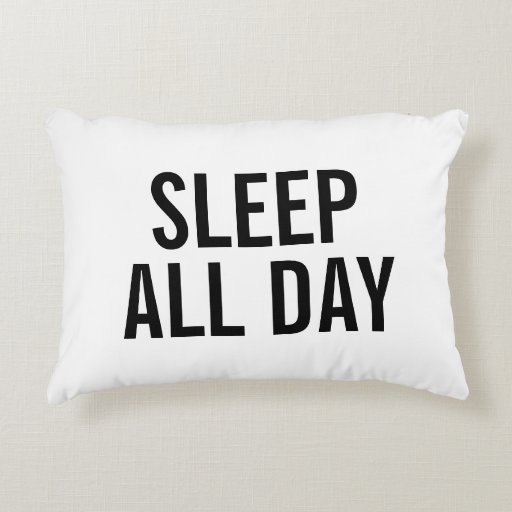sleeps all day sleep all day pillow zazzle sleeps all day sleep all day pillow zazzle