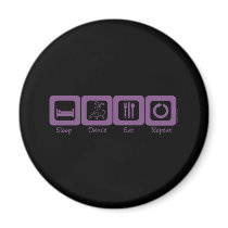 Sleep Ballroom Eat Repeat magnets by Mall4MyLife Sleep Ballroom Eat Repeat magnets