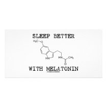 Sleep Better With Melatonin (Chemical Molecule) Photo Card