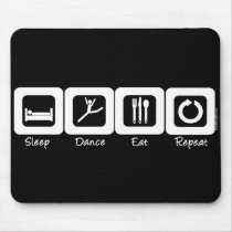 Sleep Dance Eat Repeat mousepads