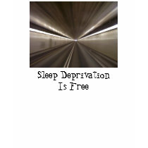 Sleep Deprivation Is Free t-shirts by ALL_Design Sleep Deprivation Is Free t-shirts