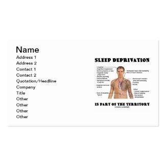 Sleep Deprivation Is Part Of The Territory Business Card Template
