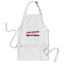Sleep deprived mom of TRIPLETS Apron