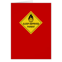 Sleep Deprived Parent Card by scribbleprints Sleep Deprived Parent Card