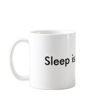 Sleep is for Wimps mugs