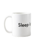 Sleep is for Wimps Coffee Mugs