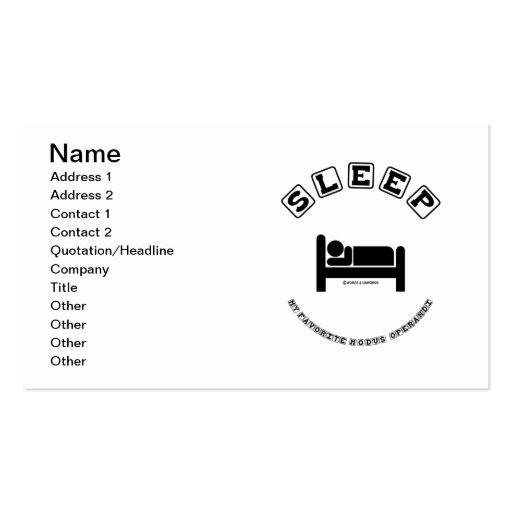Sleep My Favorite Modus Operandi (Sign Humor) Business Card Templates