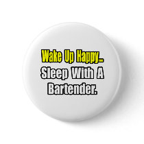 Sleep With a Bartender Pin