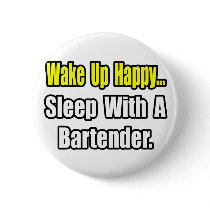Sleep With a Bartender buttons