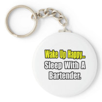 Sleep With a Bartender Keychains