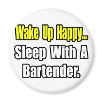 Sleep With a Bartender Magnets
