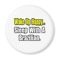 Sleep With a Brazilian Magnets